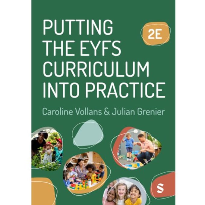 Putting The Eyfs Curriculum Into Practice