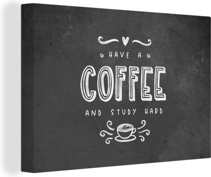 Canvas Schilderij Study - Studeren - Koffie - Studenten - Quote - 60x40 cm - Wanddecoratie