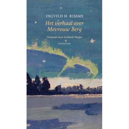 Het Verhaal Over Mevrouw Berg - Ingvild H. Rishøi