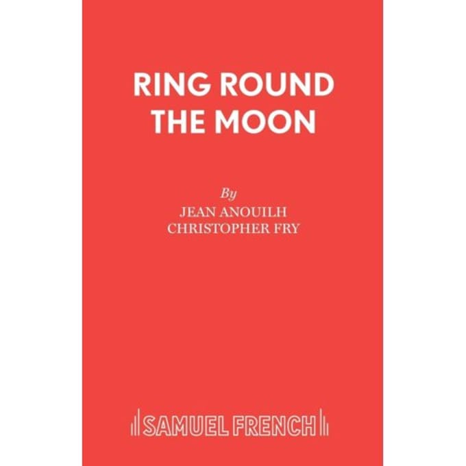Ring Round The Moon - Jean Anouilh