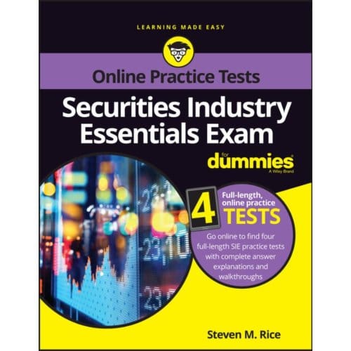 Securities Industry Essentials Exam For Dummies With Online Practice - Steven M. Rice
