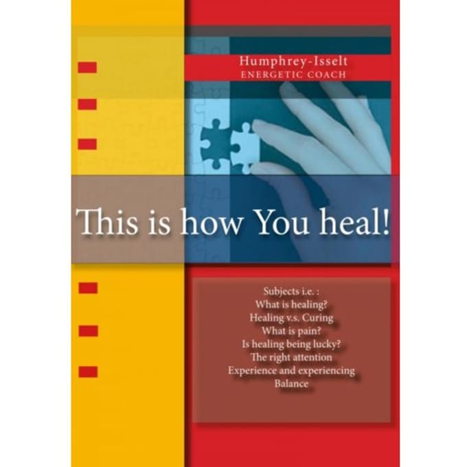 This Is How You Heal! - Humphrey Isselt