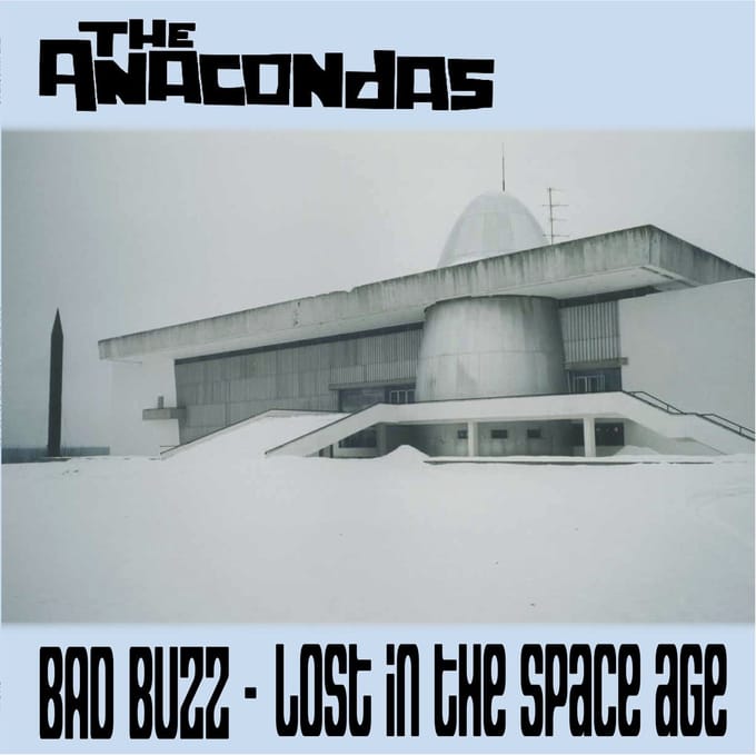 The Anacondas - Bad Buzz- Lost In The Space Age (CD)