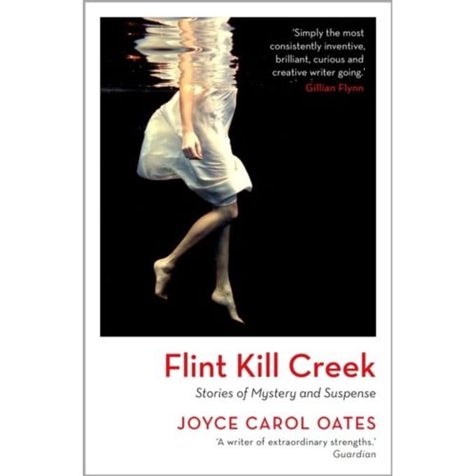 Flint Kill Creek - Joyce Carol Oates