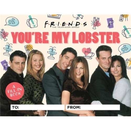 Friends: You're My Lobster - Micol Ostow