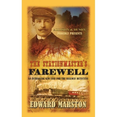 The Stationmaster's Farewell - Railway Detective - Edward Marston