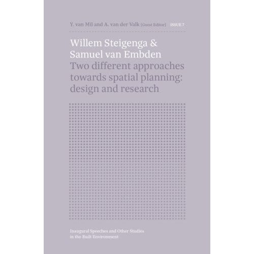 Willem Steigenga & Samuel Van Embden - Inaugural Speeches And Other Studies In The Built
