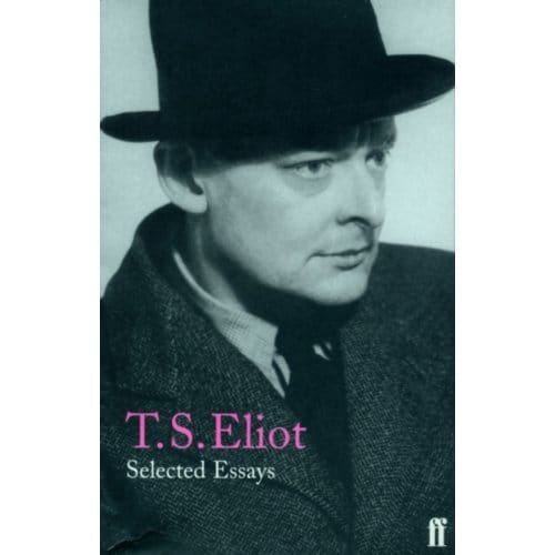 Selected Essays - T. S. Eliot