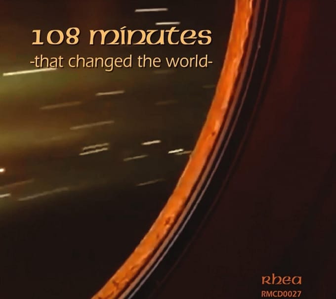 Rhea - 108 Minutes That Changed The World (CD)