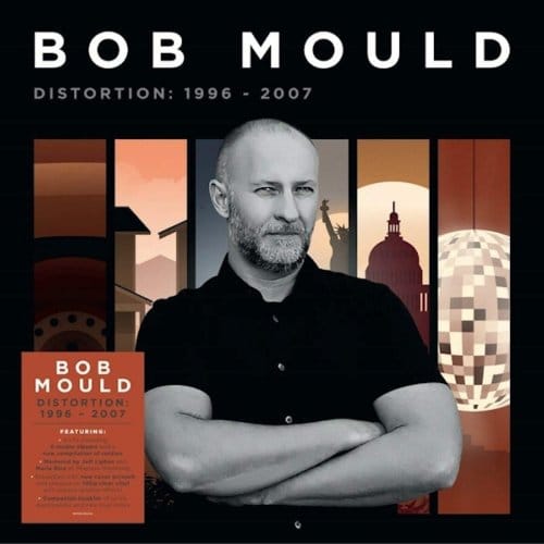 Distortion: 1996-2007 - Bob Mould