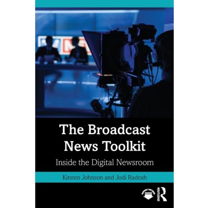 The Broadcast News Toolkit - Johnson, Kirsten