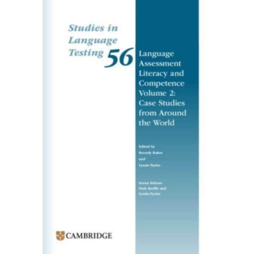 Language Assessment Literacy And Competence Volume 2: Case Studies From Around The World Paperback -