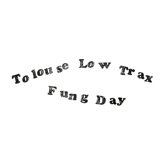 Toulouse Low Trax - Fung Day (LP)