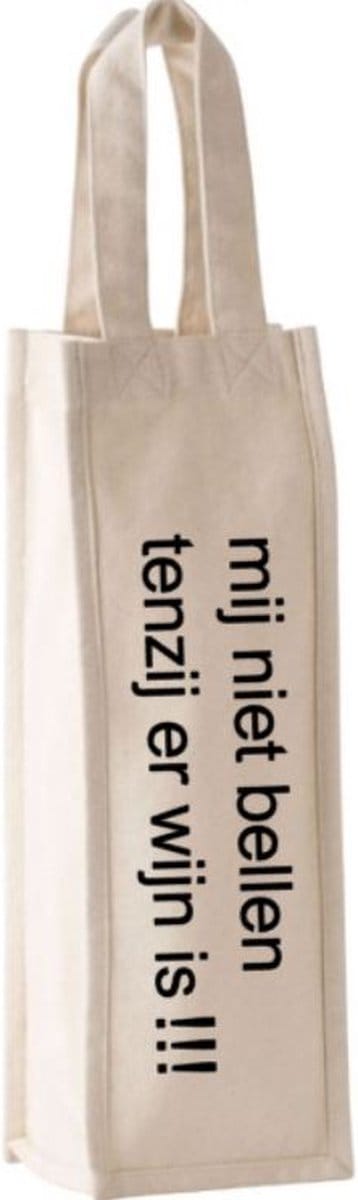 Wijntas met tekst Mij niet bellen Tenzij er wijn is!!!