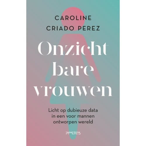 Onzichtbare Vrouwen - Caroline Criado Perez