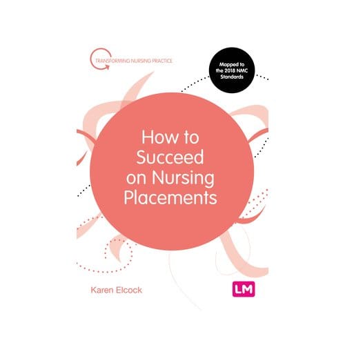How To Succeed On Nursing Placements - FHEA