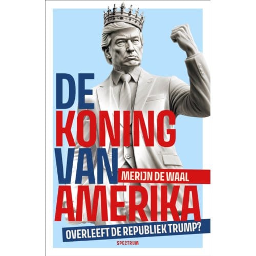De Koning Van Amerika - Merijn de Waal