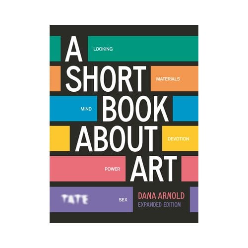A Short Book About Art (Expanded Edition) - Dana Arnold