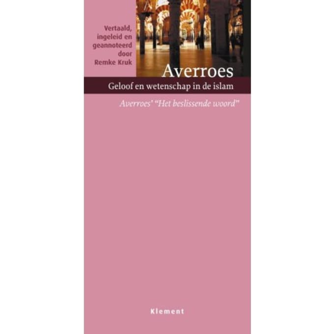 Geloof En Wetenschap In De Islam - Viator Reeks - Averroes