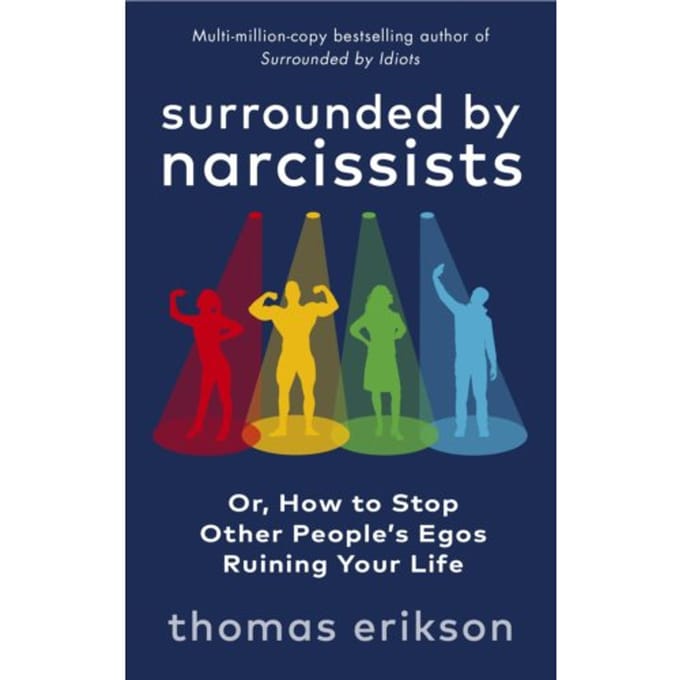 Surrounded By Narcissists - Surrounded By - Thomas Erikson