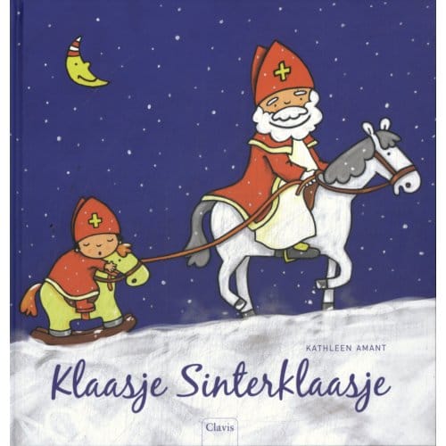 Klaasje Sinterklaasje / De Kleine Helper Van De Kerstman - Kathleen Amant