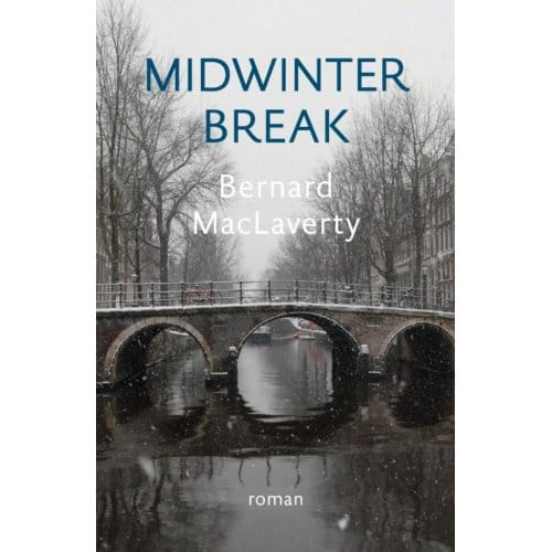 Midwinter Break - Bernard MacLaverty