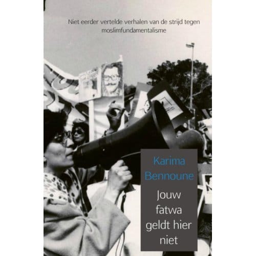 Jouw Fatwa Geldt Hier Niet - Karima Bennoune