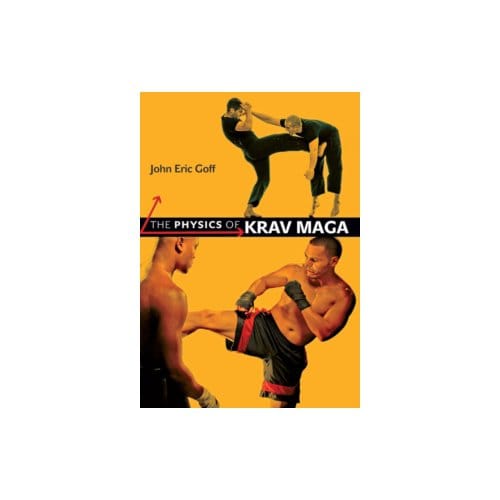 The physics of krav maga - John Eric Goff