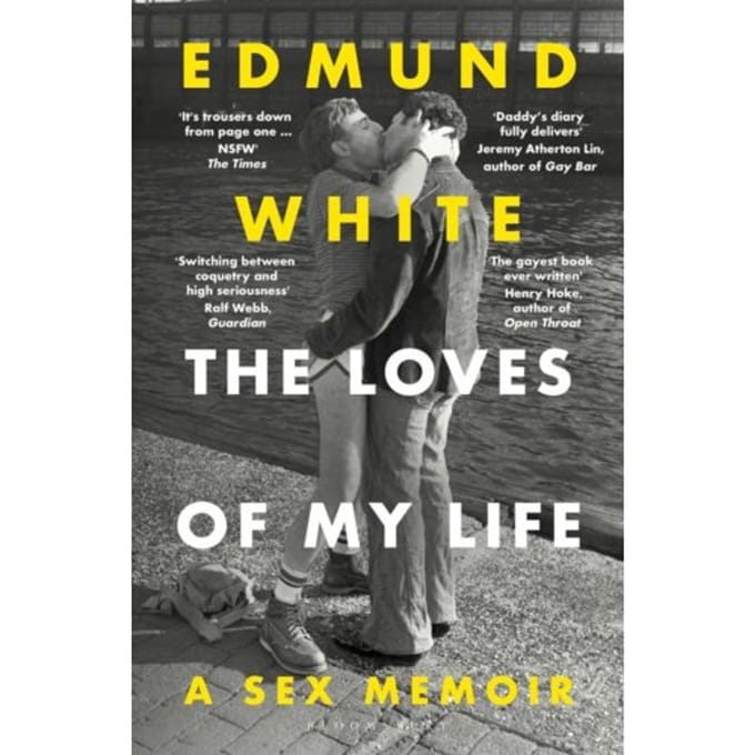 The Loves Of My Life - Edmund White