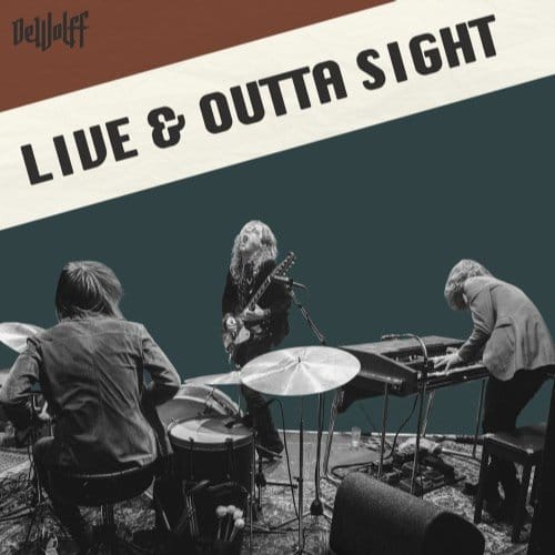 Dewolff - Live & Outta Sight