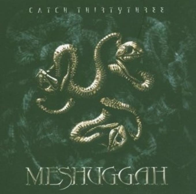 Catch Thirty Three - Meshuggah