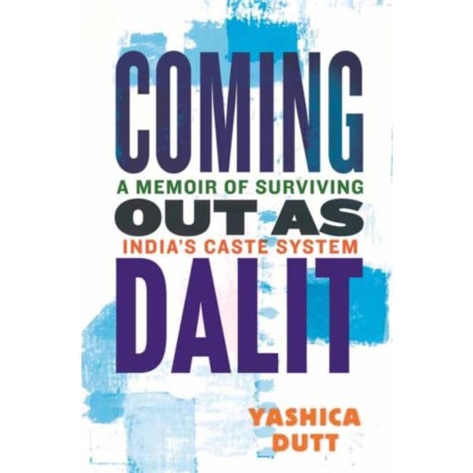 Coming Out As Dalit - Yashica Dutt