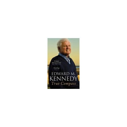 True Compass - Edward M. Kennedy