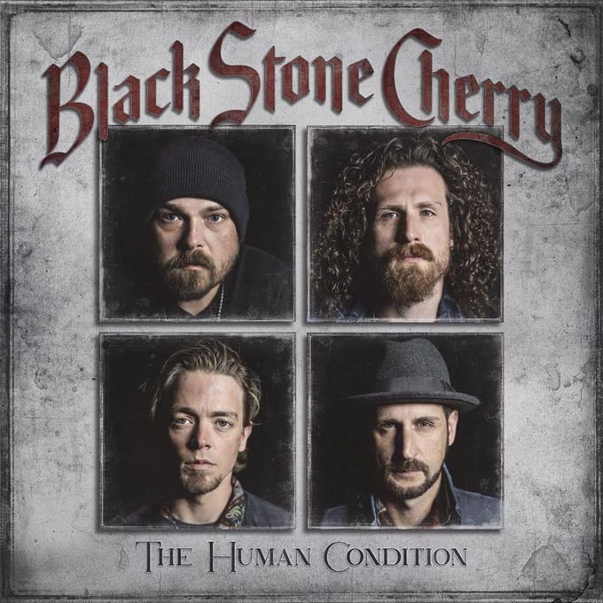 Human Condition - Black Stone Cherry
