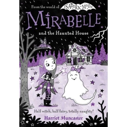Mirabelle And The Haunted House - Harriet Muncaster