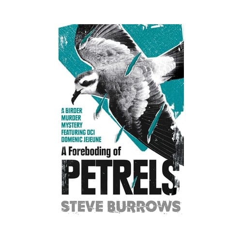 A Foreboding Of Petrels - Birder Murder Mysteries - Steve Burrows