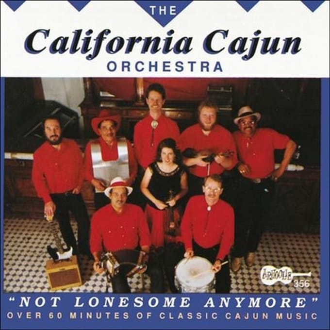 California Cajun Orchestra - Not Lonesome Anymore (CD)