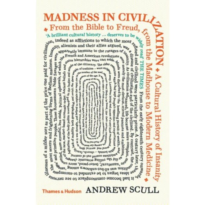 Madness In Civilization - Andrew Scull