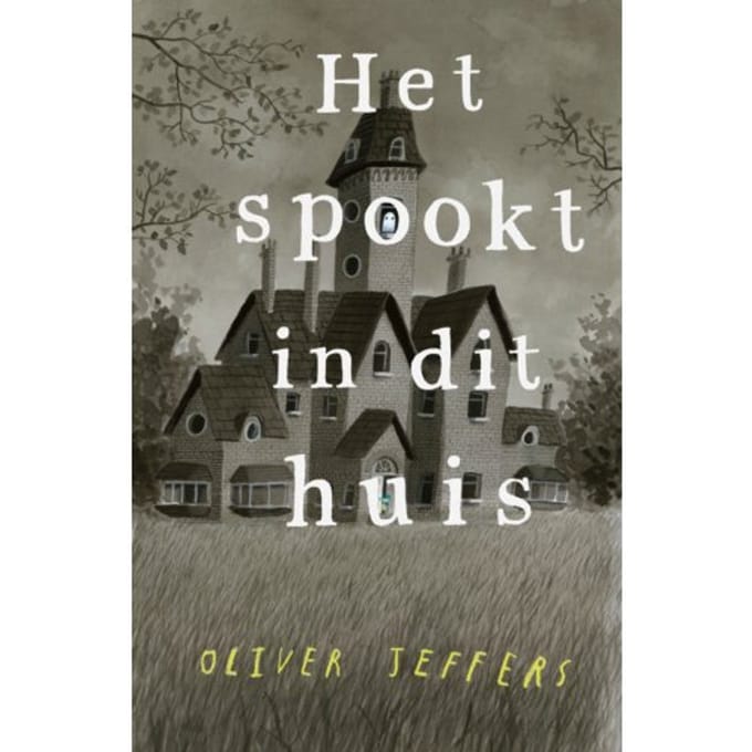 Het Spookt In Dit Huis - Oliver Jeffers