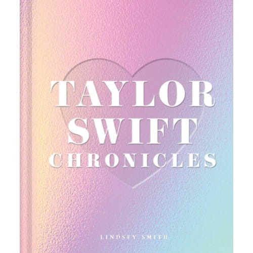 Taylor Swift Chronicles - Lindsey Smith