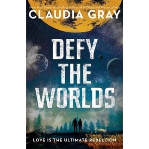 Defy The Worlds - Claudia Gray