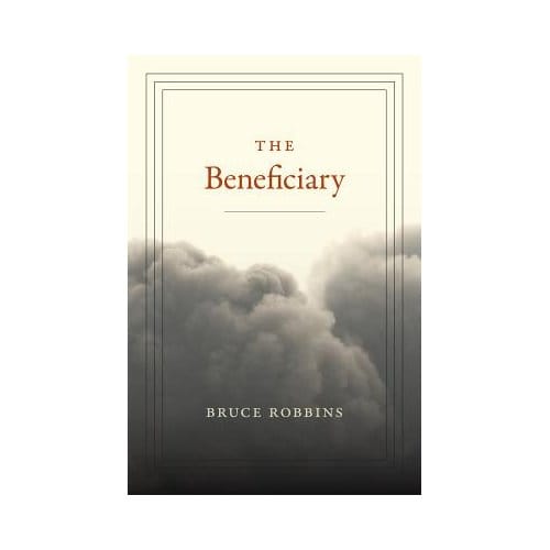 The Beneficiary - Bruce Robbins