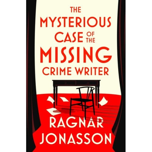 The Mysterious Case Of The Missing Crime Writer - Ragnar Jonasson