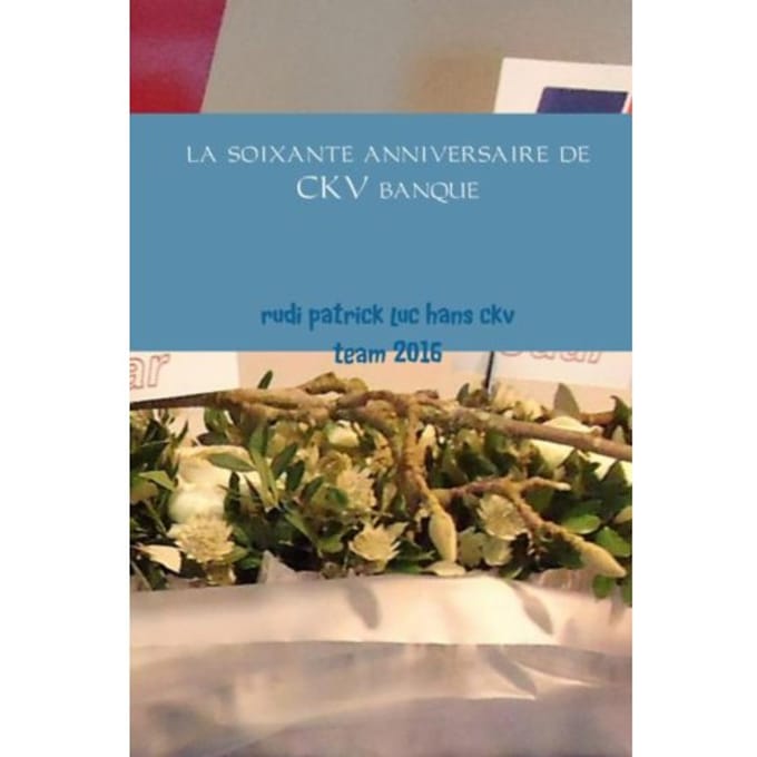 60 Ans Ckv Spaarbank, 1956-2016 - Rudi Deruytter