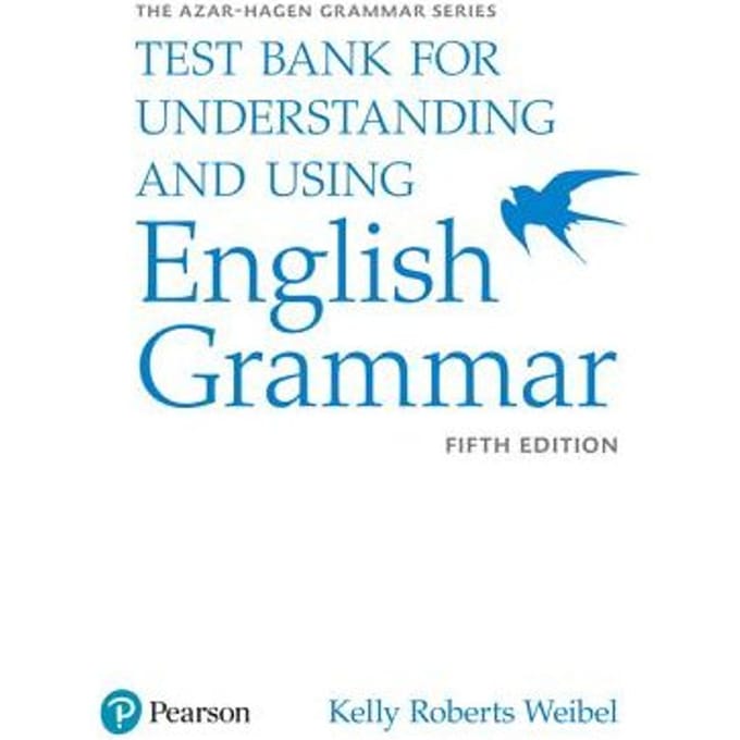 Understanding And Using English Grammar, Test Bank - Azar, Betty
