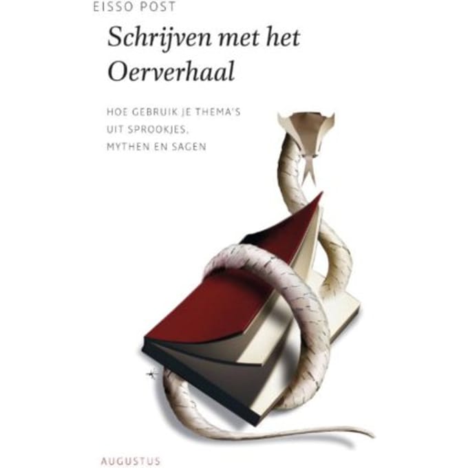 Schrijven Met Het Oerverhaal - De Schrijfbibliotheek - Eisso Post
