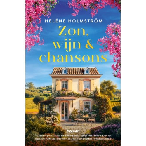 Zon, Wijn En Chansons - Liefde Achter De Schermen - Heléne Holmström
