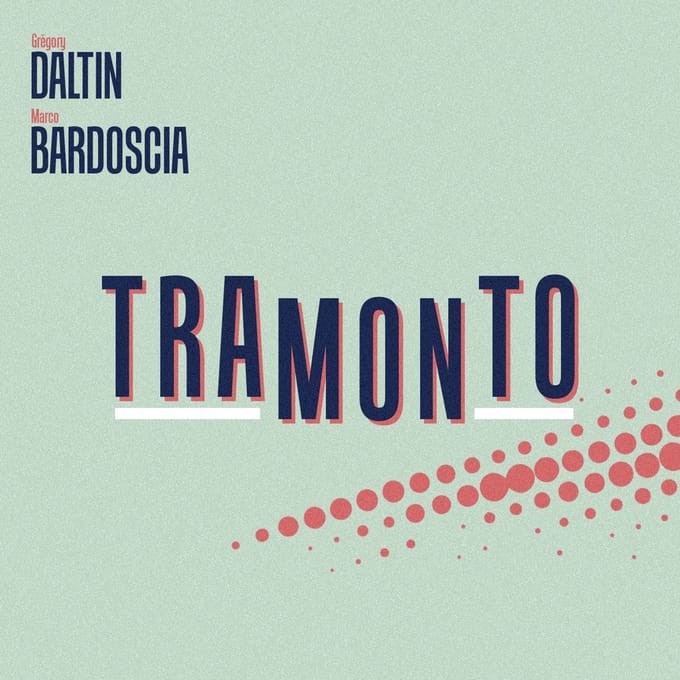 Gregory Daltin & Marco Bardoscia - Tramonto (CD)