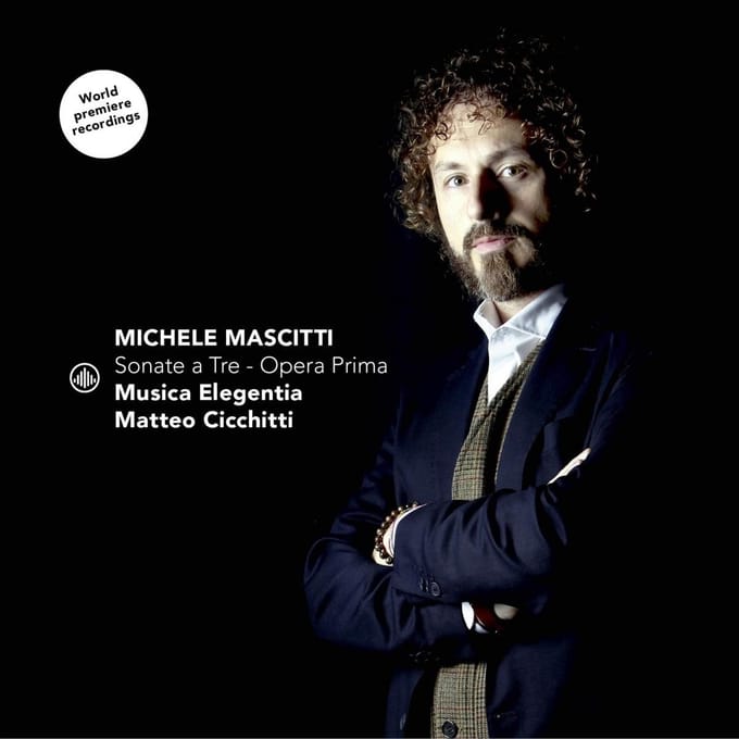 Michele Mascitti: Sonate A Tre - Opera Prima - Cicchitti, Matteo & Musica Elege
