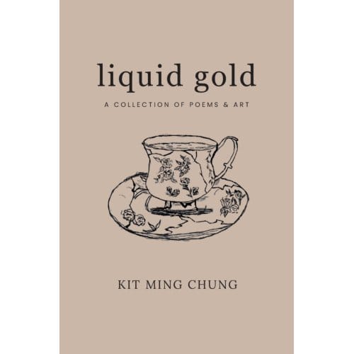 Liquid Gold - Kit Ming Chung